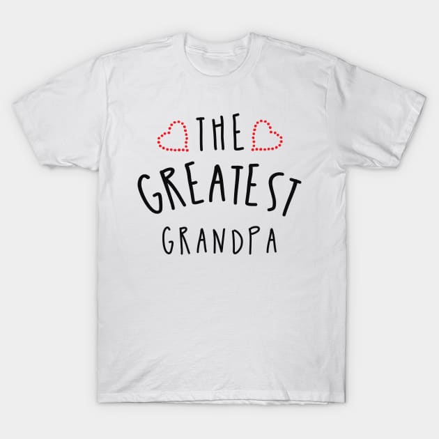 THE GREATEST GRANDPA GIFT IDEAS T-Shirt by NAYAZstore